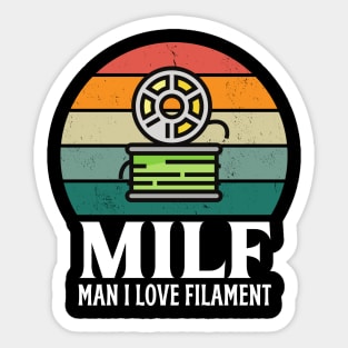 MILF: Man I Love Filament Sticker